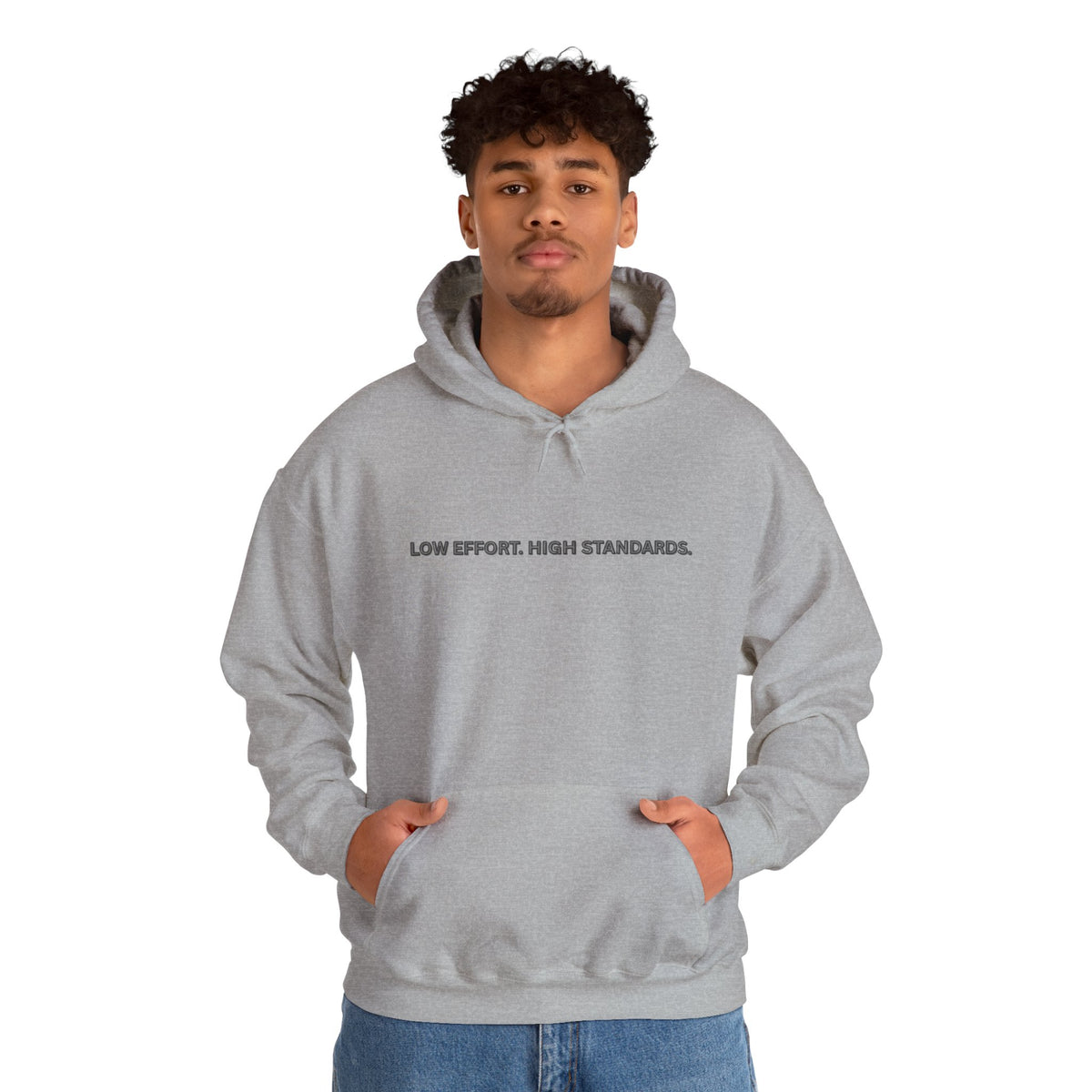 Low Effort High Standards Hoodie