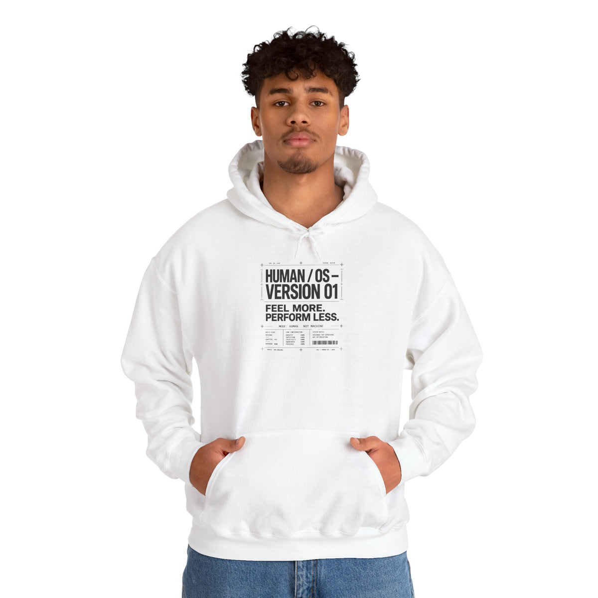 Human OS Version 01 Feel More Perform Less Hoodie