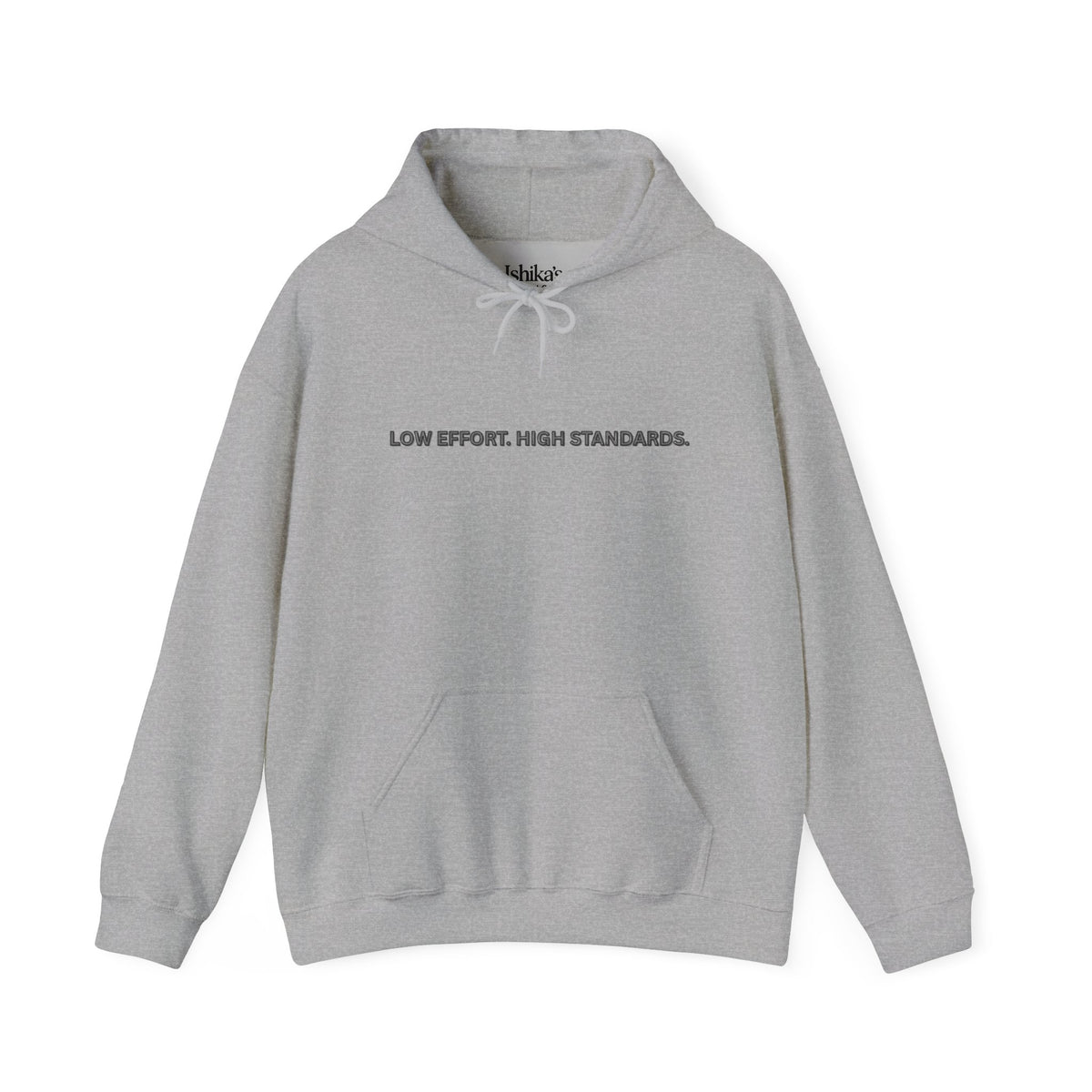 “Low Effort. High Standards.” Motivational Hoodie