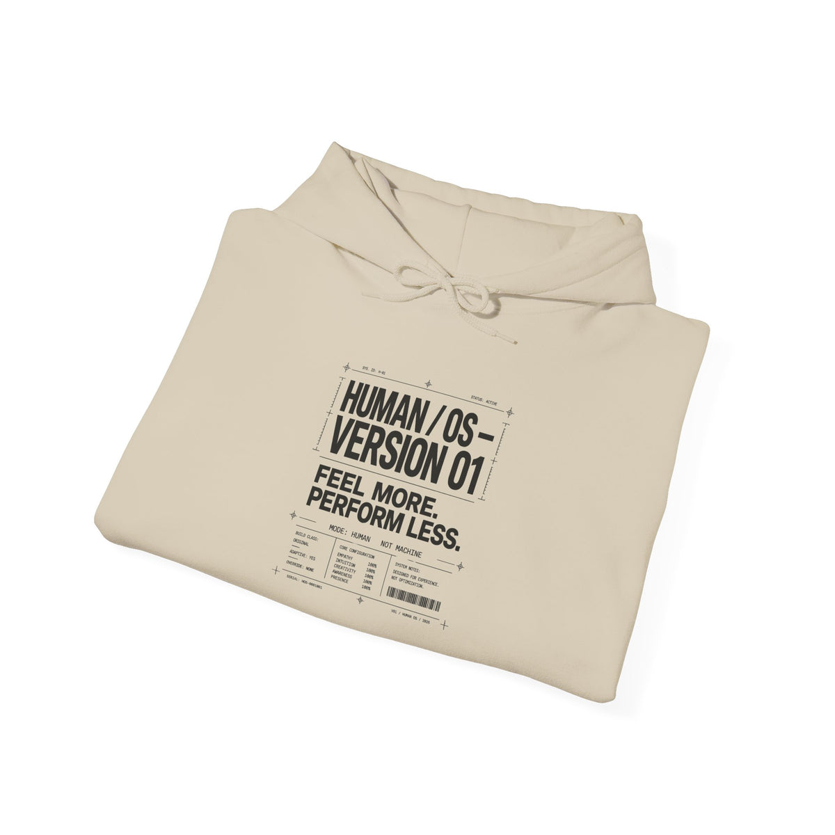 Human OS Version 01 Feel More Perform Less Hoodie