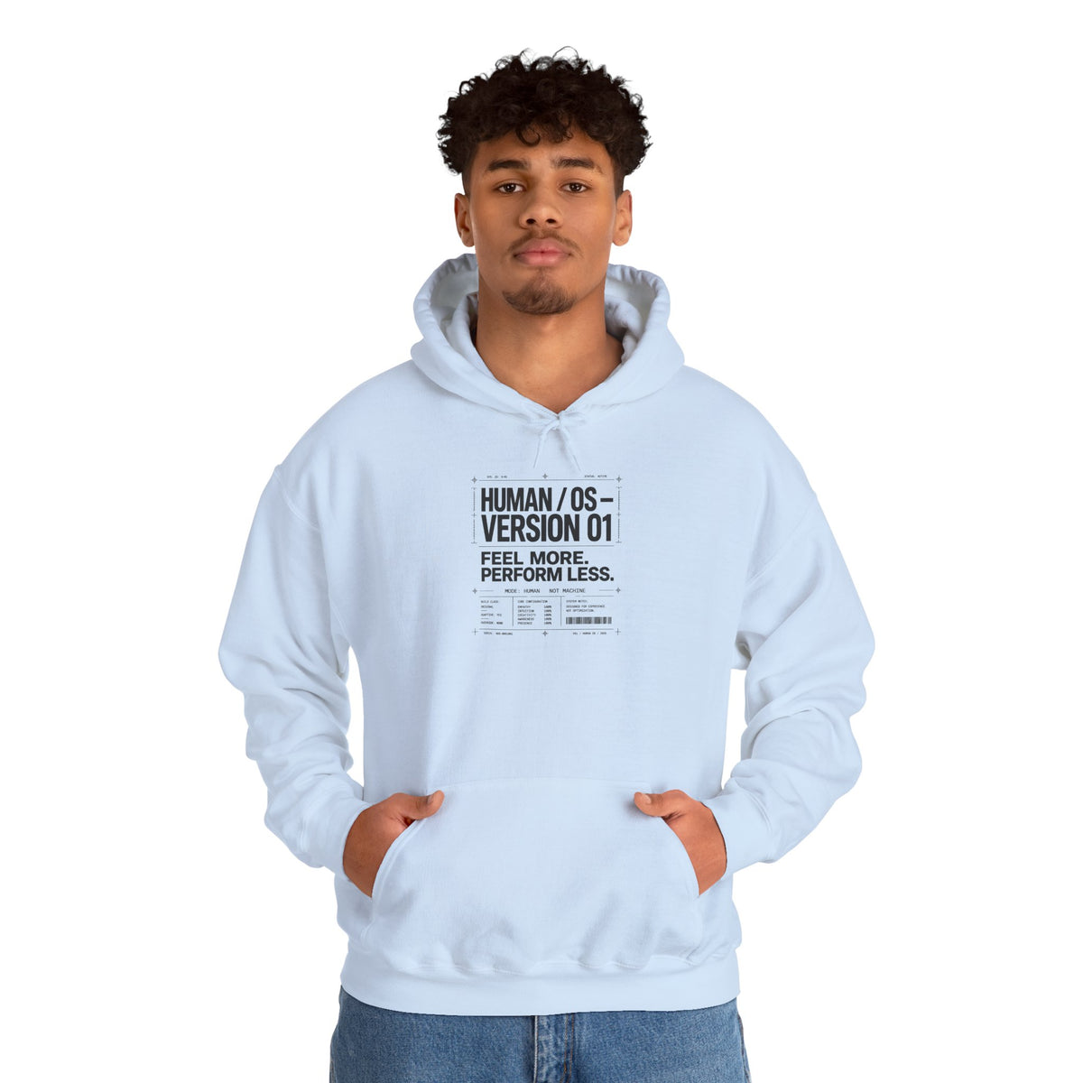 Human OS Version 01 Feel More Perform Less Hoodie