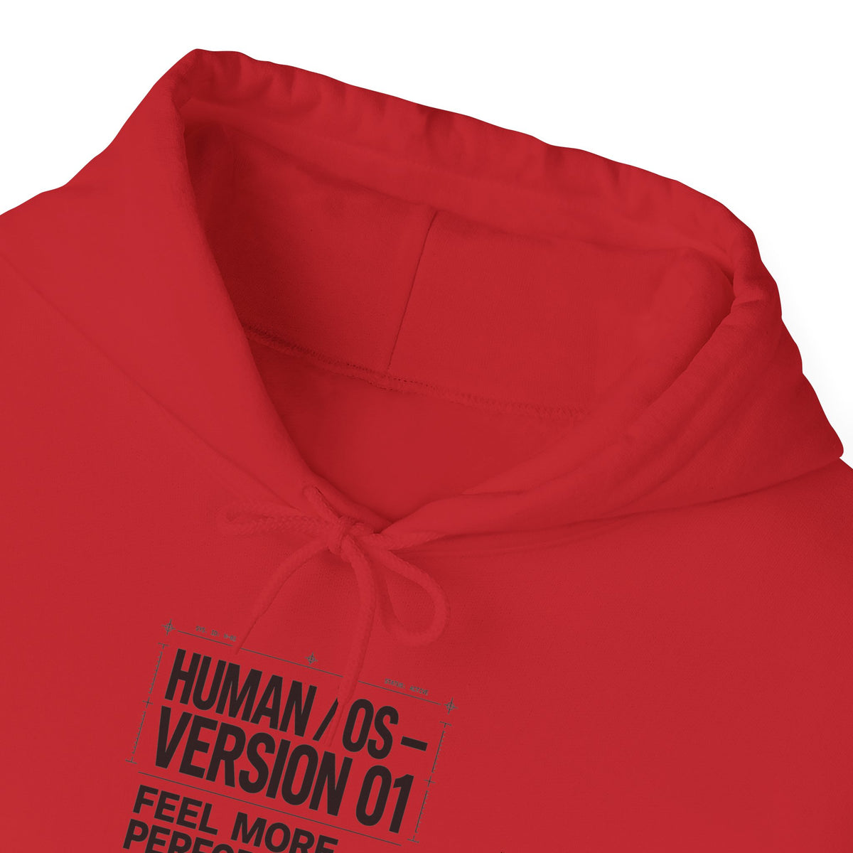 Human OS Version 01 Feel More Perform Less Hoodie