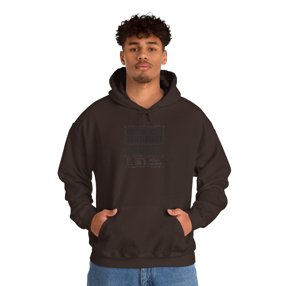 Human OS Version 01 Feel More Perform Less Hoodie