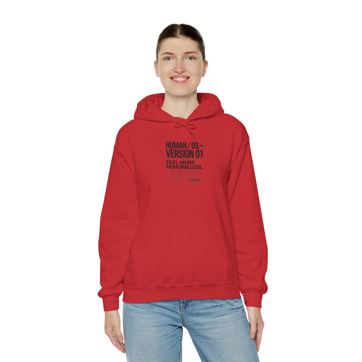 Human OS Version 01 Feel More Perform Less Hoodie