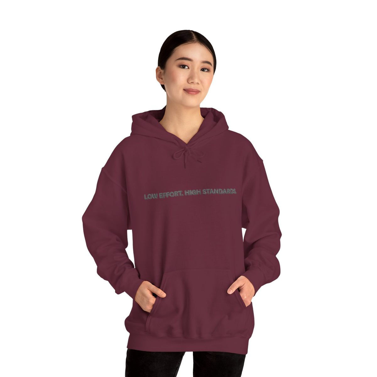 “Low Effort. High Standards.” Motivational Hoodie