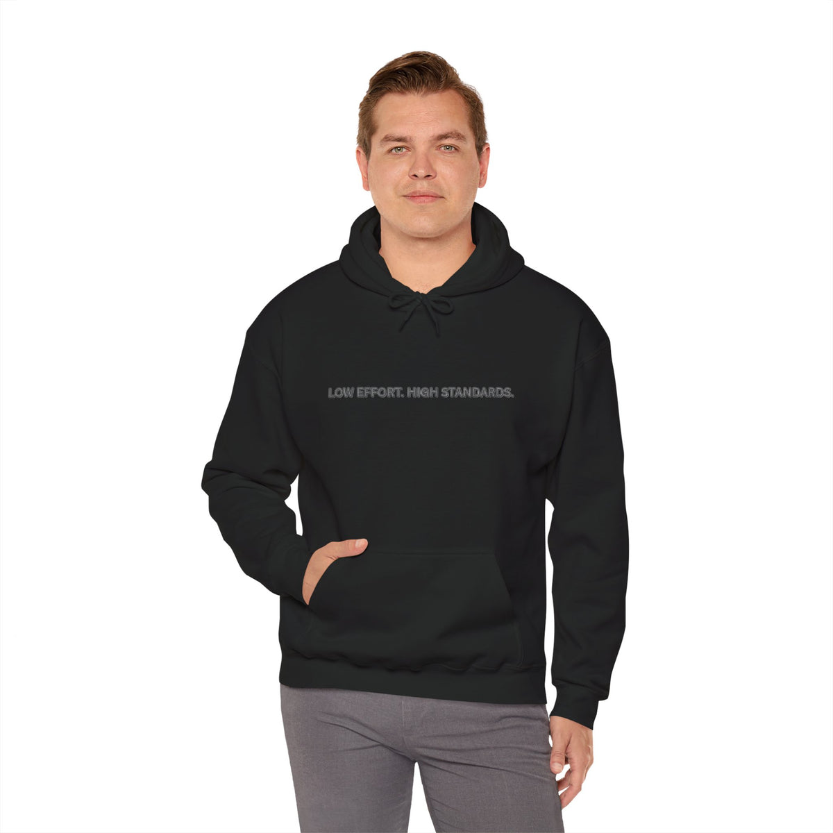 “Low Effort. High Standards.” Motivational Hoodie