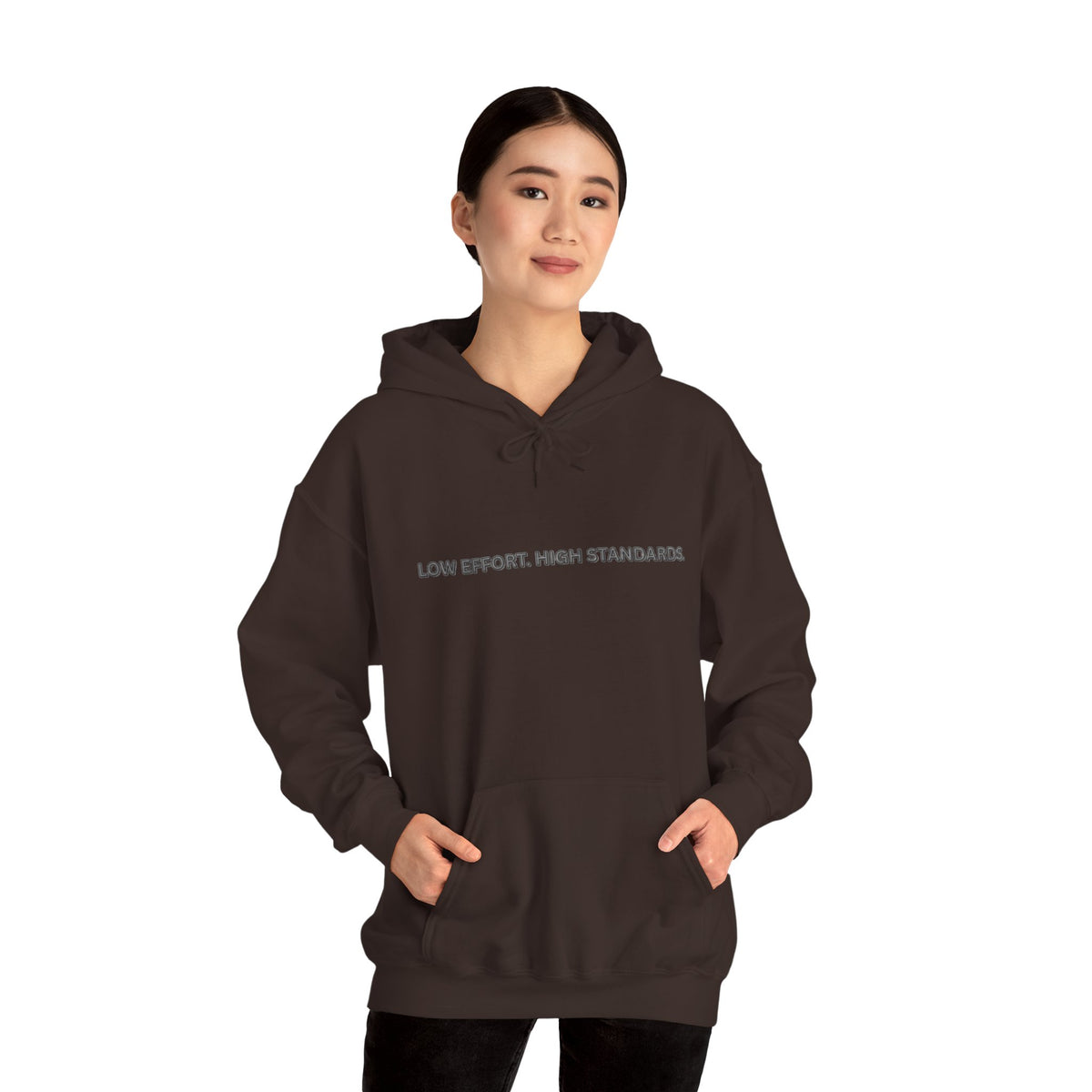 “Low Effort. High Standards.” Motivational Hoodie