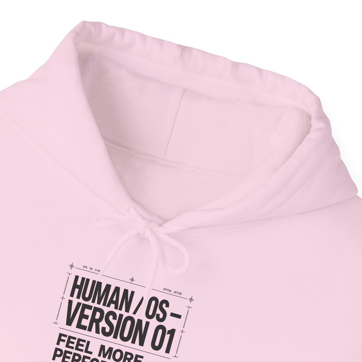 Human OS Version 01 Feel More Perform Less Hoodie