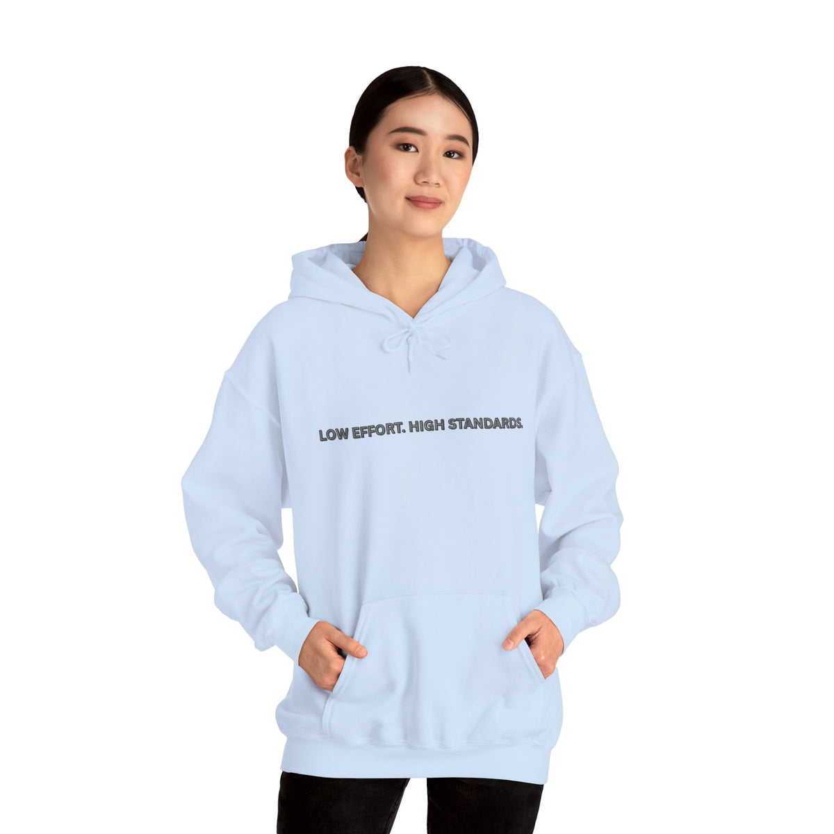 “Low Effort. High Standards.” Motivational Hoodie