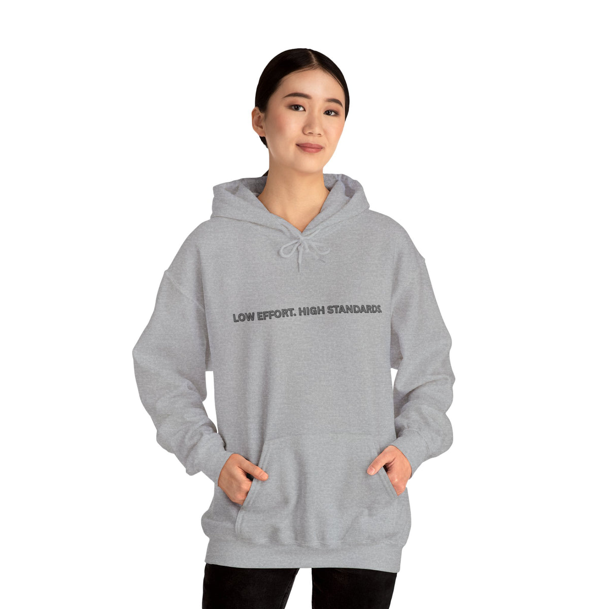 “Low Effort. High Standards.” Motivational Hoodie