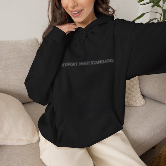 Low Effort High Standards Hoodie